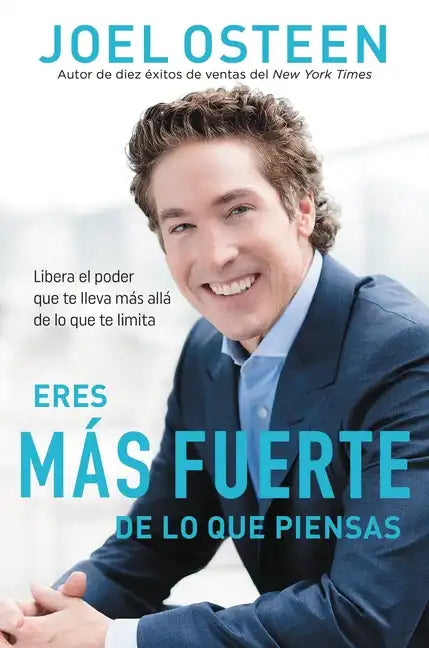 Eres Más Fuerte de Lo Que Piensas: Libera El Poder Que Te Lleva Más Allá de Lo Que Te Limita - Paperback