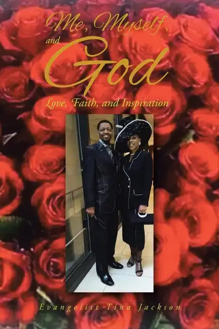 Me, Myself, and God: Love, Faith, and Inspiration - Paperback