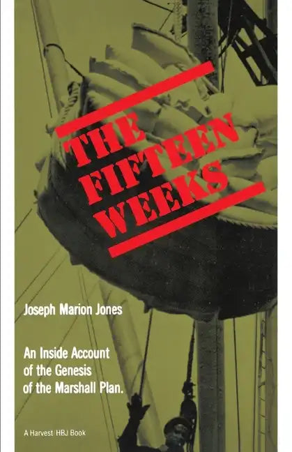 The Fifteen Weeks: (February 21-June 5, 1947) - Paperback