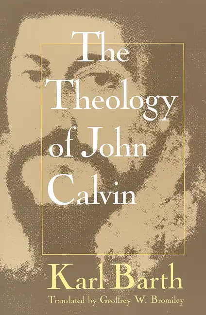 Theology of John Calvin - Paperback