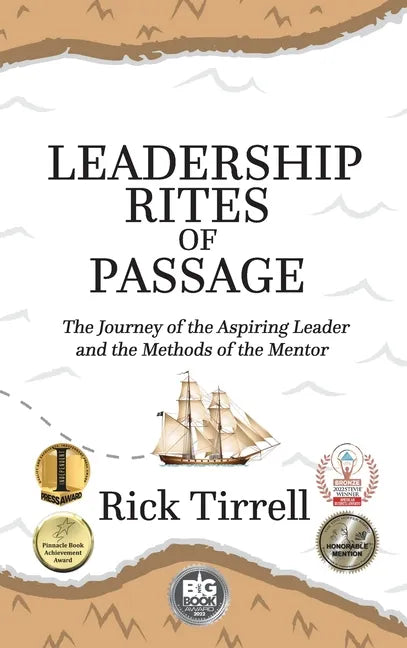 Leadership Rites of Passage: The Journey of the Aspiring Leader and the Methods of the Mentor - Hardcover