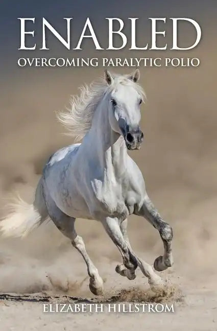 Enabled: Overcoming Paralytic Polio - Paperback