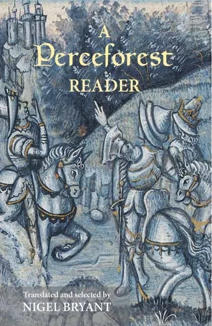 A Perceforest Reader: Selected Episodes from Perceforest: The Prehistory of Arthur's Britain - Paperback