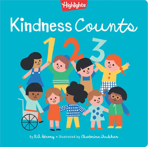 Kindness Counts 123: Kindness Book for Toddlers and Kids 2-5, Read Aloud Book for Social and Emotional Skills, Help Kids Learn What It Means to Be Kin - Hardcover