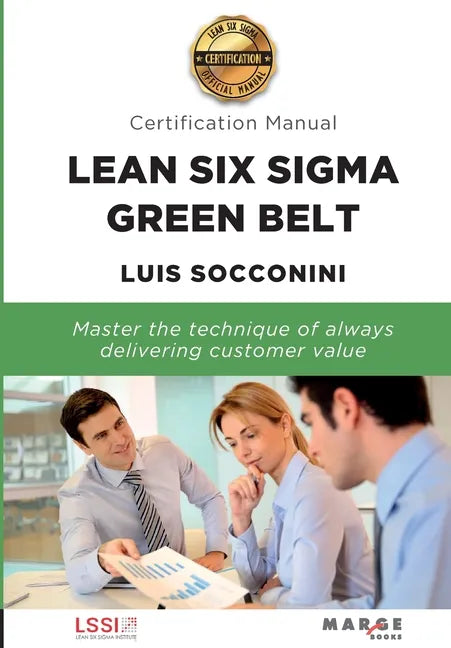 Lean Six Sigma Green Belt. Certification Manual - Paperback