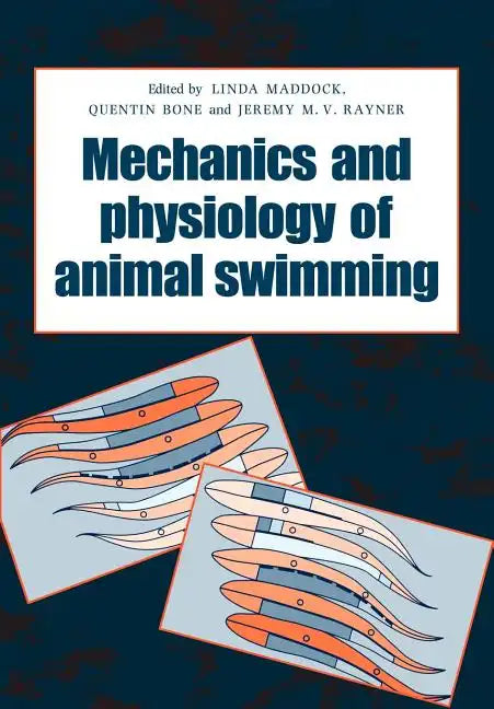 The Mechanics and Physiology of Animal Swimming - Paperback