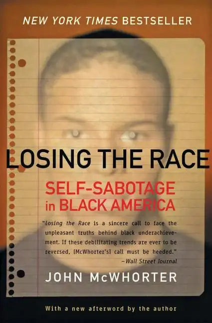 Losing the Race: Self-Sabotage in Black America - Paperback