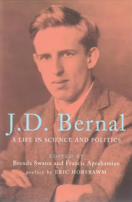 J.D. Bernal: A Life in Science and Politics - Paperback
