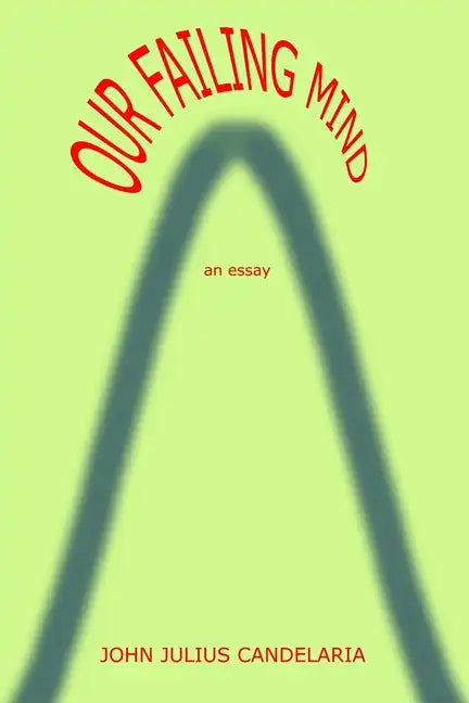 Our Failing Mind - Paperback