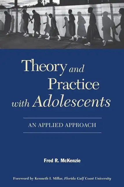 Theory and Practice with Adolescents: An Applied Approach - Paperback