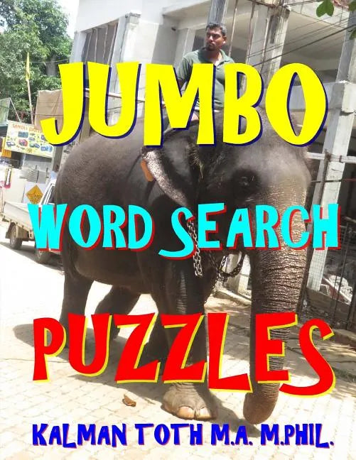 Jumbo Word Search Puzzles: 133 Giant Print Themed Word Search Puzzles - Paperback