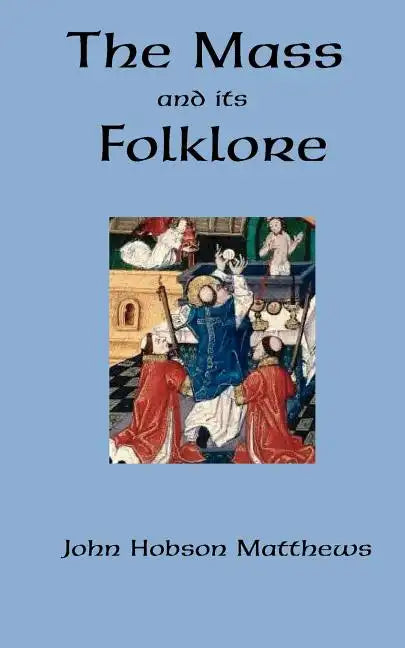 The Mass and its Folklore - Paperback