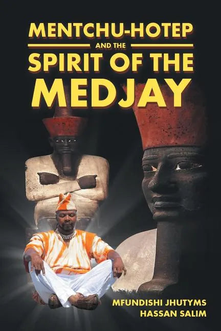 Mentchu-hotep and the Spirit of the Medjay - Paperback