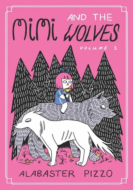 Mimi and the Wolves - Volume One - Hardcover