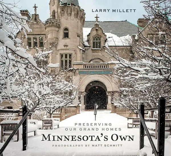 Minnesota's Own: Preserving Our Grand Homes - Hardcover