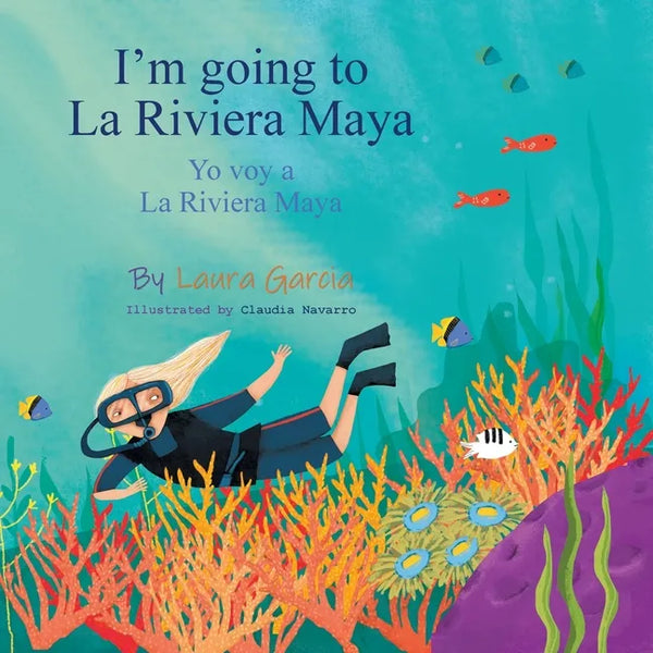 I'm Going to La Riviera Maya Yo Voy a La Riviera Maya - Paperback