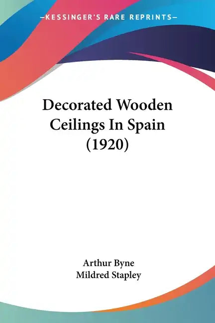 Decorated Wooden Ceilings In Spain (1920) - Paperback