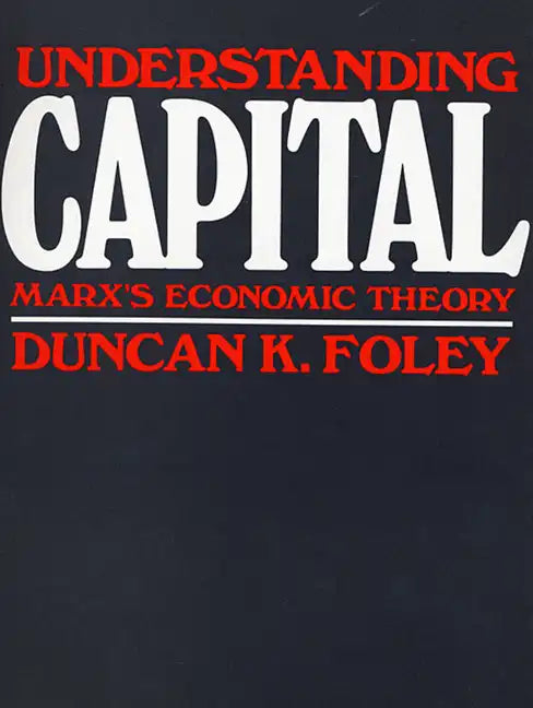 Understanding Capital: Marx's Economic Theory - Paperback