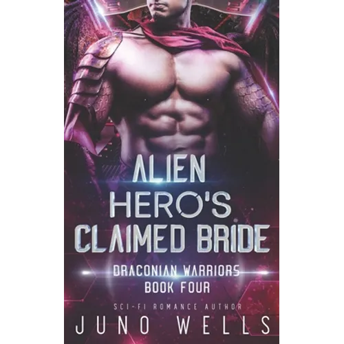 Alien Hero's Claimed Bride: A SciFi Alien Romance - Paperback