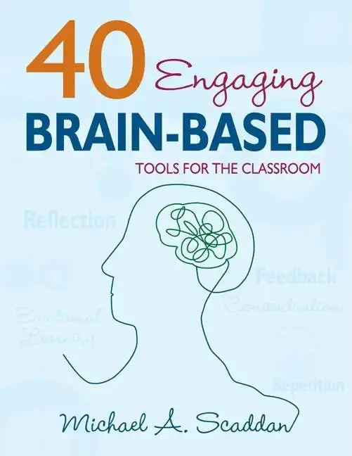40 Engaging Brain-Based Tools for the Classroom - Paperback