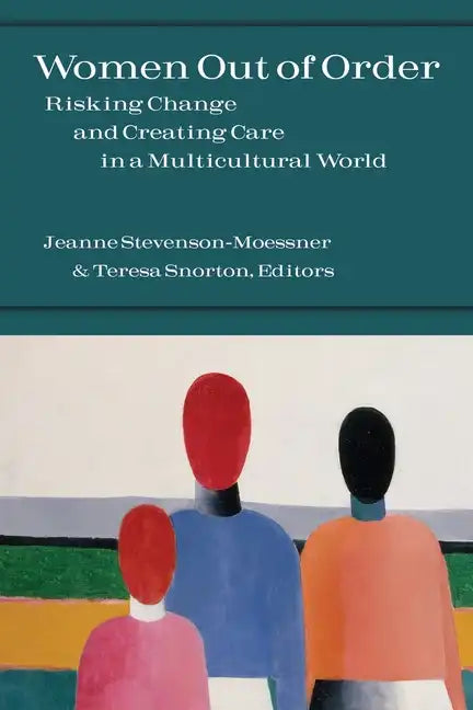Women Out of Order: Risking Change and Creating Care in a Multicultural World - Paperback