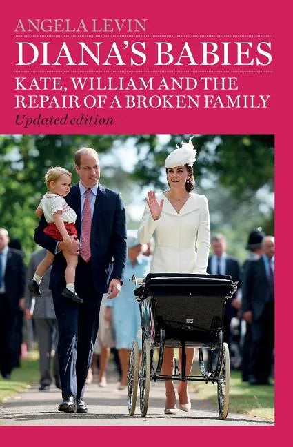 Diana's Babies: Kate, William and the repair of a broken family - Paperback