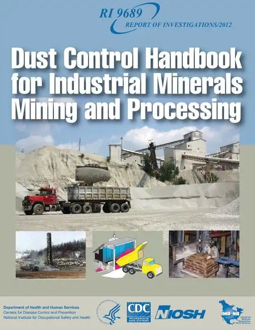Dust Control Handbook for Industrial Minerals Mining and Processing - Paperback