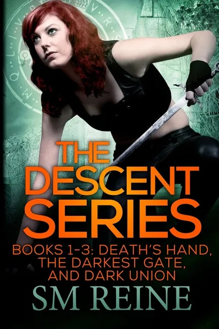 The Descent Series, Books 1-3: Death's Hand, The Darkest Gate, and Dark Union: An Urban Fantasy Omnibus - Paperback