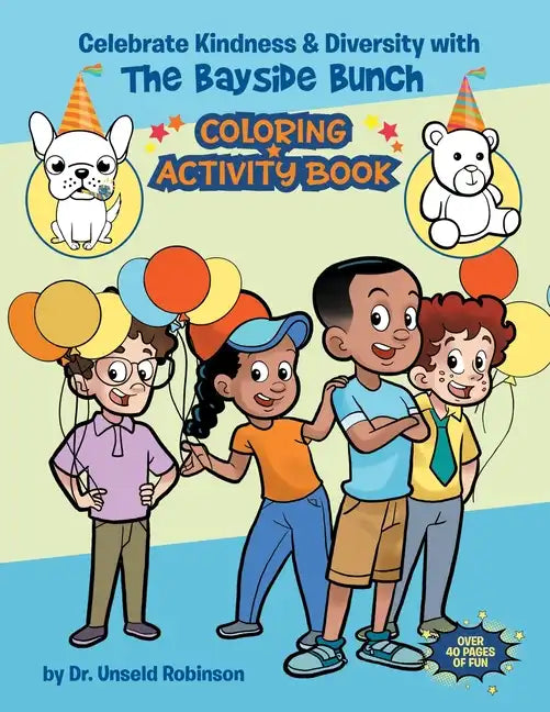 Celebrate Kindness & Diversity with The Bayside Bunch Coloring & Activity Book - Paperback