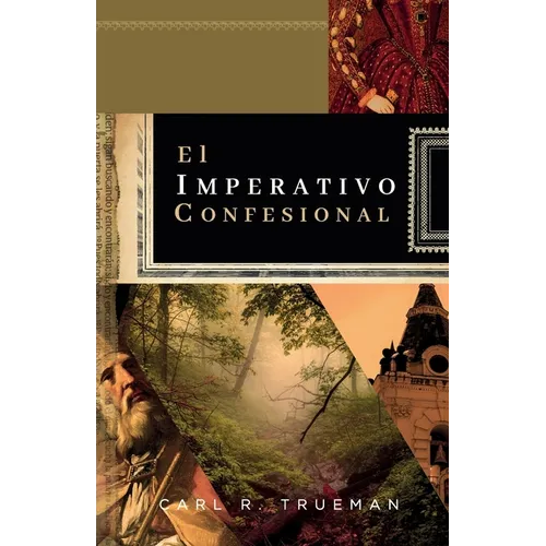 El Imperativo Confesional: ¿Y si el No hay mas credo que la Biblia fuera realmente antibiblico? - Paperback