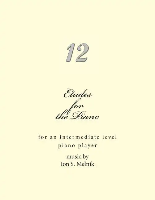 Etudes for the Piano: for an intermediate level piano player - Paperback