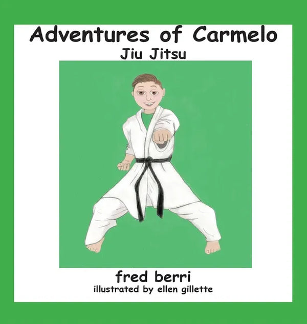 Adventures of Carmelo-Jiu Jitsu - Hardcover