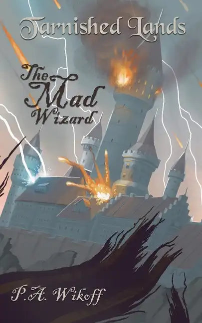 The Mad Wizard: A Tarnished Lands Story - Paperback