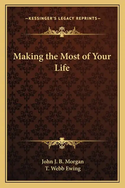 Making the Most of Your Life - Paperback