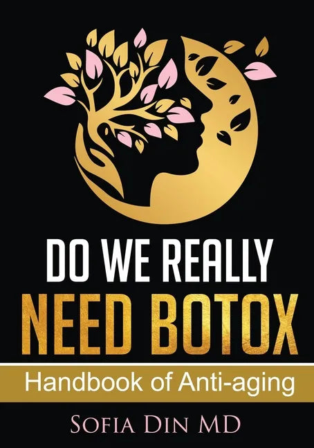 Do we really need Botox?: A handbook of Anti-Aging Services - Paperback