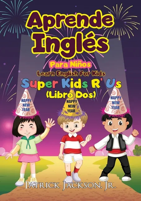 Aprende Inglés Para Niños - Learn English For Kids: De Super Kids R' Us - Libro Dos - Paperback