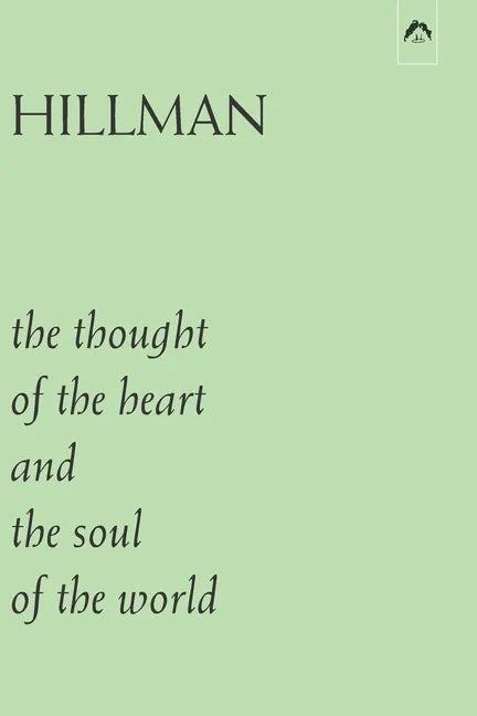 The Thought of the Heart and the Soul of the World - Paperback