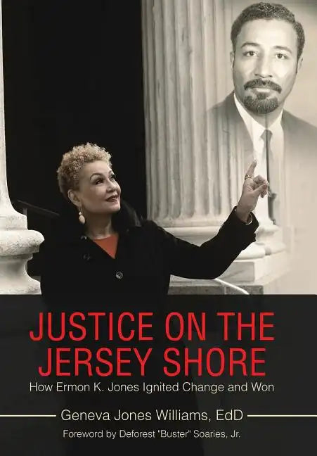 Justice on the Jersey Shore: How Ermon K. Jones Ignited Change and Won - Hardcover