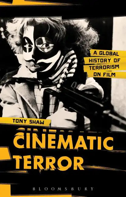 Cinematic Terror: A Global History of Terrorism on Film - Paperback
