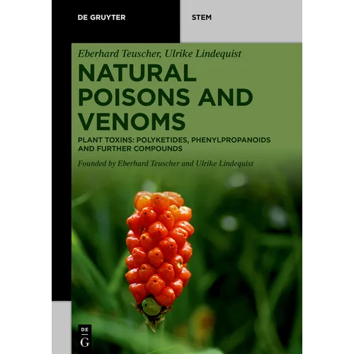 Natural Poisons and Venoms: Plant Toxins: Polyketides, Phenylpropanoids and Further Compounds - Paperback
