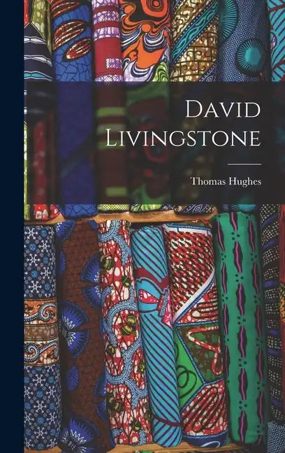 David Livingstone - Hardcover