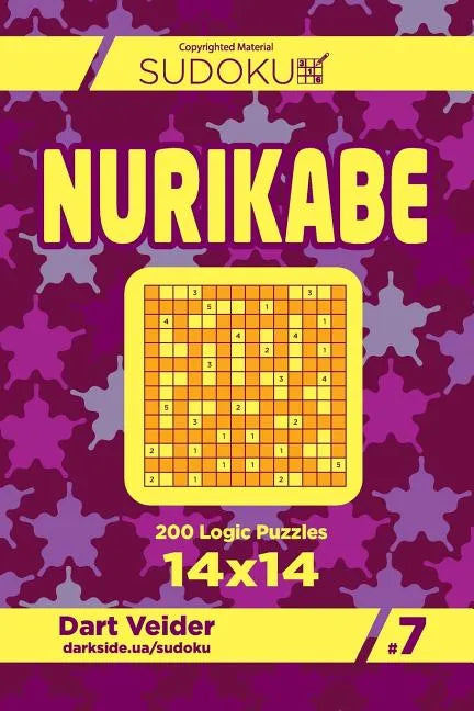 Sudoku Nurikabe - 200 Logic Puzzles 14x14 (Volume 7) - Paperback