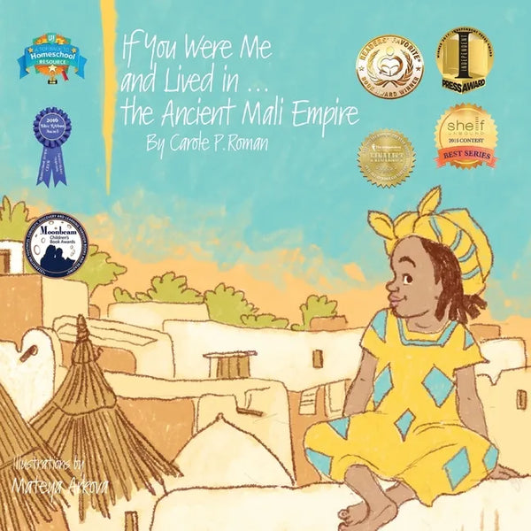 If You Were Me and Lived in...the Ancient Mali Empire: An Introduction to Civilizations Throughout Time - Paperback