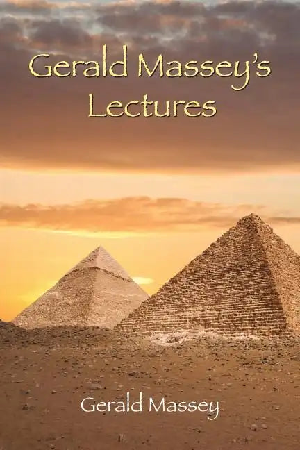 Gerald Massey's Lectures - Paperback
