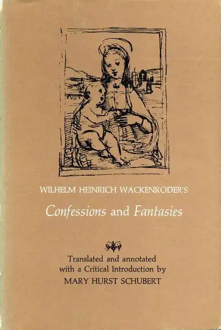 Wilhelm Heinrich Wackenroder's Confessions and Fantasies - Paperback