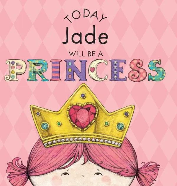 Today Jade Will Be a Princess - Hardcover
