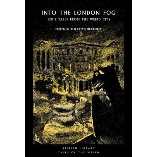 Into the London Fog: Eerie Tales from the Weird City - Paperback