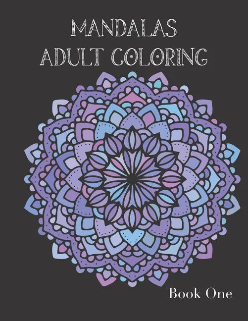 Adult Coloring Books: Mandala Coloring Book for Stress Relief - Paperback