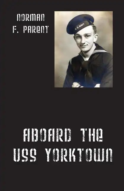 Aboard the USS Yorktown - Paperback