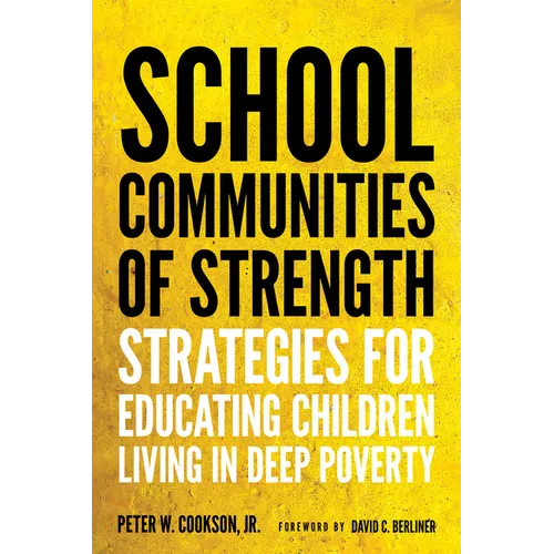 School Communities of Strength: Strategies for Educating Children Living in Deep Poverty - Paperback